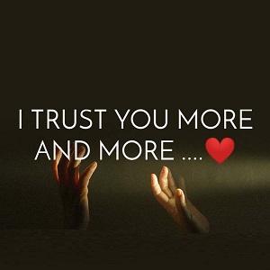 I trust you